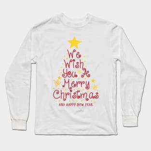 Merry Christmas Tree-We wish you a Merry Christmas Long Sleeve T-Shirt